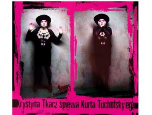 Krystyna Tkacz śpiewa Kurta Tucholskyego